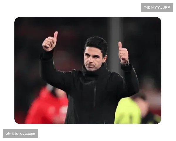 阿森纳二月领跑优势缩至5分 阿尔特塔球队攻防两端显隐忧